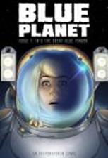 Blue Planet issue 1 Into the Great Blue Yonder by okayokayokok